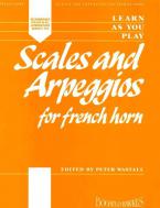 Learn As You Play Scales And Arpeggios for French Horn 