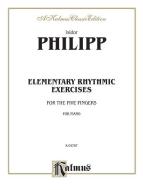 Elementary Rhythmic Exercises for The Five Fingers Download