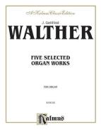 5 Selected Organ Works Download