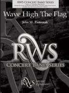 Wave High The Flag 