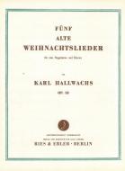 5 alte Weihnachtslieder op. 32 