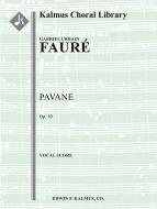 Pavane, op. 50 for Orchestra and Optional Chorus 