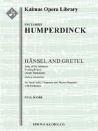 Hansel and Gretel (Haensel und Gretel): Song of the Sandman, Evening Prayer and Dream Pantomime 