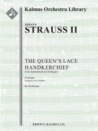 The Queen's Lace Handkerchief (Das Spitzentuch der Koenigin): Overture 