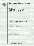 3 Nocturnes, L. 91 (Orignal Version, 1899) 