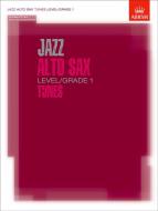 Jazz Alto Sax Level/Grade 1 Tunes 