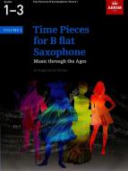 Time Pieces for B Flat Saxophone Vol. 1 