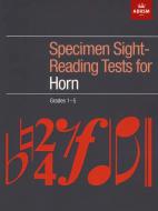 Specimen Sight-Reading Tests For Horn, Grades 1-5 