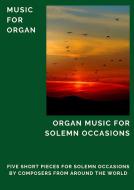 Organ Music for Solemn Occasions 
