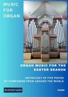 Organ Music for the Easter Season 