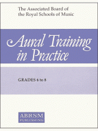 Aural Training in Practice Book 3 Grades 6-8 