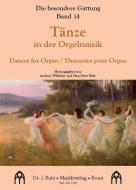 Die besondere Gattung 14: Tänze in der Orgelmusik 