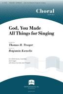 God, You Made All Things for Singing 