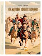 Le Aquile della Steppa (The Eagles of the Steppe) 