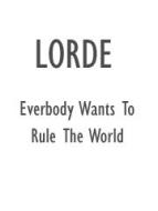 Everybody Wants To Rule The World 