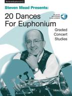 Steven Mead Presents: 20 Dances for Euphonium (TC) 