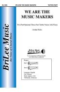 We Are the Music Makers 