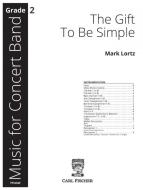 The Gift To Be Simple 