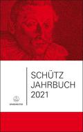 Schütz-Jahrbuch 2021, 43. Jahrgang 