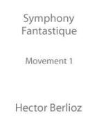 Symphonie Fantastique (Movement I) 