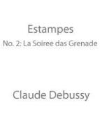 Estampes (No. 2: La soirée dans Grenade) 