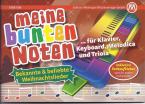Meine bunten Noten für Klavier, Keyboard, Melodica und Triola 