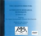 The Creative Director: Alternative Rehearsal Techniques 
