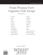 3 Phrases From Yugoslav Folk Songs 
