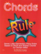 Chords Rule Seven Later Elementary Piano Solos 