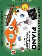 Beanstalk' Basics for Piano Technique Book Preparatory Level A 