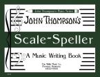 John Thompson's Piano Series Scale-Speller A Music Writing Book 