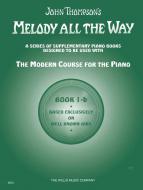 Melody All The Way Book -B Piano 