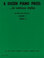 A Dozen Piano Pieces In Various Styles Book 1 