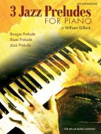 Three Jazz Preludes for Piano Boogie, Blues, Jazz 