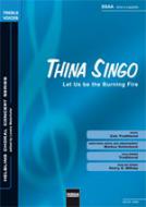 Thina Singo / Let Us Be The Burning Fire 