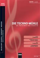 Die Techno-Mühle 