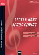 Little Baby Jesus Christ 