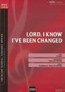 Lord, I Know I've Been Changed 
