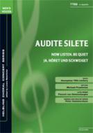Audite Silete / Now Listen, Be Quiet/ Ja, höret und schweiget 