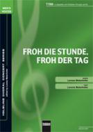 Froh die Stunde, froh der Tag (TTBB) 