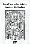 Heinrich Isaac und Paul Hofhaimer 
