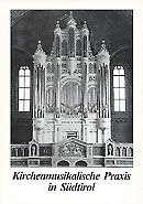 Kirchenmusikalische Praxis in Südtirol 