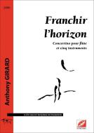 Franchir l'horizon, concertino pour flûte et cinq instruments 