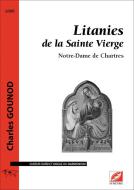 Litanies de la Sainte Vierge. Notre-Dame de Chartres 