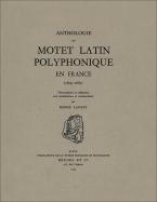 Anthologie du motet latin polyphonique en France (1609-1661) 