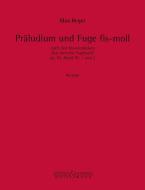 Präludium und Fuge fis-Moll op. 82, Band IV Nr.1 und 2 