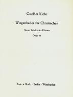 Wiegenlieder für Christinchen op. 13 