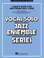 I Can't Give You Anything But Love 