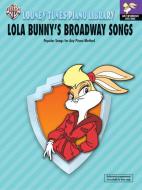 Looney Tunes Piano Library, Level 3: Lola Bunny's Broadway Songs 