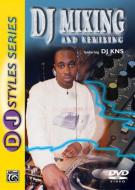 DJ Mixing And Remixing 
